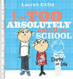 Book cover for I Am Too Absolutely Small for School