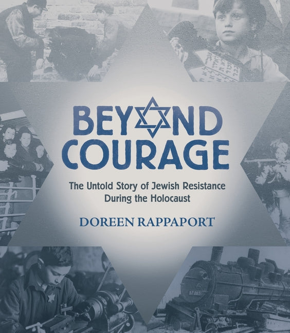 Book cover for Beyond Courage: The Untold Story of Jewish Resistance During the Holocaust