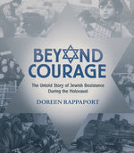 Book cover for Beyond Courage: The Untold Story of Jewish Resistance During the Holocaust