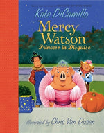 Book cover for Mercy Watson: Princess in Disguise