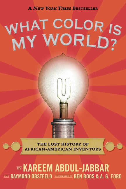 Book cover for What Color Is My World?: The Lost History of African-American Inventors
