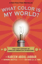 Book cover for What Color Is My World?: The Lost History of African-American Inventors