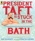 Book cover for President Taft Is Stuck in the Bath
