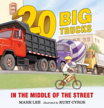Book cover for Twenty Big Trucks in the Middle of the Street