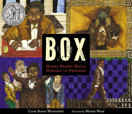 Book cover for Box: Henry Brown Mails Himself to Freedom