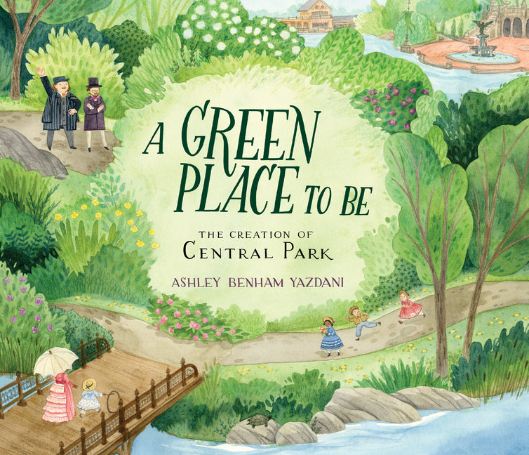 Book cover for Green Place to Be: The Creation of Central Park