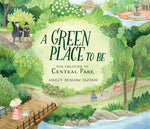 Book cover for Green Place to Be: The Creation of Central Park