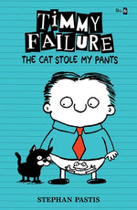 Book cover for Timmy Failure: The Cat Stole My Pants