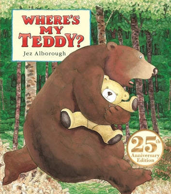 Book cover for Where's My Teddy?: 25th Anniversary Edition