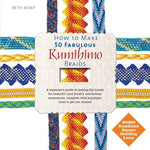 Book cover for How to Make 50 Fabulous Kumihimo Braids: A Beginner's Guide to Making Flat Braids for Beautiful Cord Jewelry and Fashion Accessories