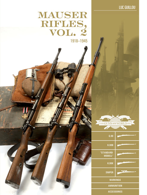 Book cover for Mauser Rifles, Vol. 2: 1918-1945: G.98, K.98b, "Standard-Modell," K.98k, Sniper, Markings, Ammunition, Accessories