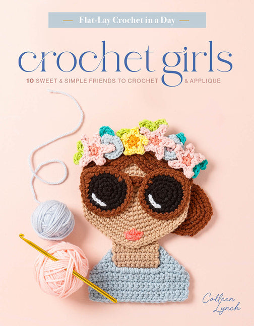 Book cover for Crochet Girls: 10 Sweet & Simple Friends to Crochet & Appliqué