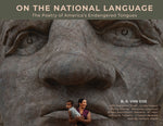 Book cover for On the National Language: The Poetry of America's Endangered Tongues