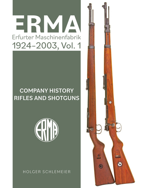 Book cover for Erma: Erfurter Maschinenfabrik, 1924-2003, Vol. 1: Company History - Rifles and Shotguns