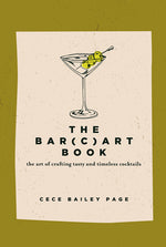 Book cover for Bar(c)Art Book: The Art of Crafting Tasty and Timeless Cocktails