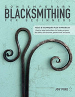 Book cover for Contemporary Blacksmithing for Beginners: Tools and Techniques Plus 18 Projects