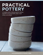 Book cover for Practical Pottery: A Complete Guide to Getting Started in Making Beautiful & Functional Bowls, Plates, Vases & More on the Wheel