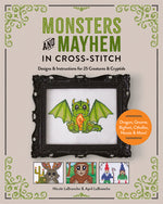 Book cover for Monsters and Mayhem in Cross-Stitch: Designs and Instructions for 25 Creatures and Cryptids