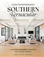 Book cover for Contemporary Southern Vernacular: Creating Sustainable Houses for Hot, Humid Climates