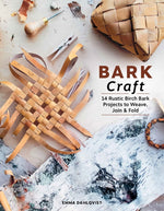 Book cover for Bark Craft: 14 Rustic Birch Bark Projects to Weave, Join & Fold