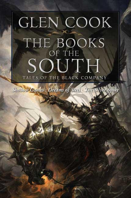 Book cover for The Books of the South: Tales of the Black Company: Tales of the Black Company