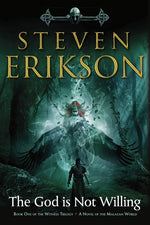 Book cover for God Is Not Willing: The First Tale of Witness: A Novel of the Malazan World