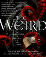 Book cover for The Weird: A Compendium of Strange and Dark Stories