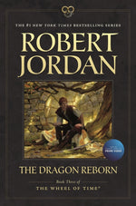 Book cover for The Dragon Reborn: Book Three of 'The Wheel of Time'