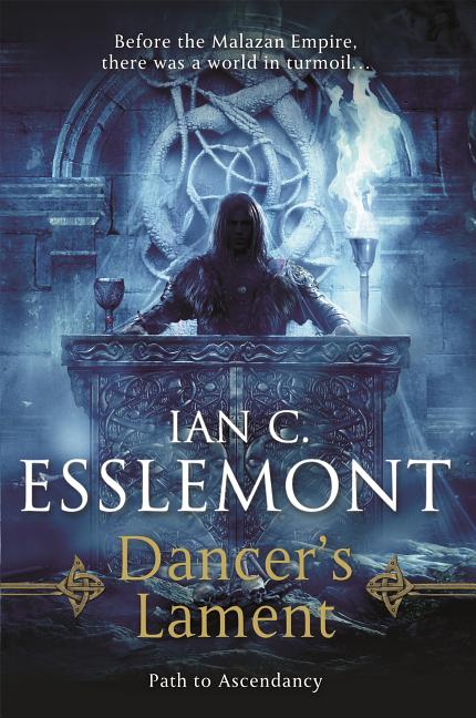 Book cover for Dancer's Lament: Path to Ascendancy Book 1 (a Novel of the Malazan Empire)
