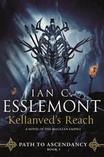 Book cover for Kellanved's Reach: Path to Ascendancy, Book 3 (a Novel of the Malazan Empire)