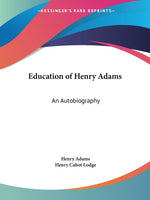 Book cover for Education of Henry Adams: An Autobiography