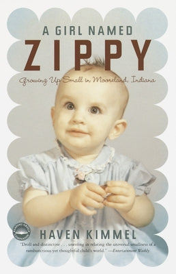 Book cover for A Girl Named Zippy: Growing Up Small in Mooreland, Indiana
