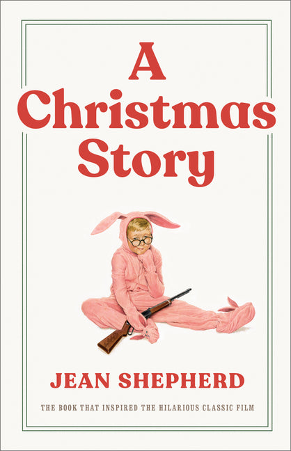Book cover for A Christmas Story: The Book That Inspired the Hilarious Classic Film