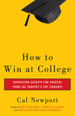 Book cover for How to Win at College: Simple Rules for Success from Star Students