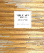Book cover for The Finer Things: Timeless Furniture, Textiles, and Details