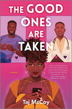 Book cover for The Good Ones Are Taken: A Romance Novel
