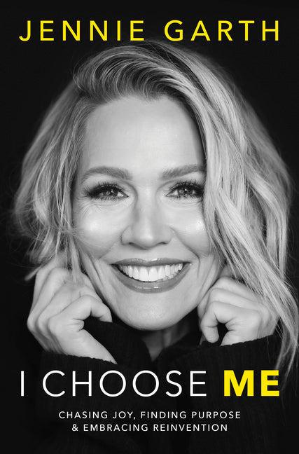 Book cover for I Choose Me: Chasing Joy, Finding Purpose & Embracing Reinvention (Original)