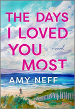 Book cover for The Days I Loved You Most