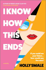 Book cover for I Know How This Ends (Original)