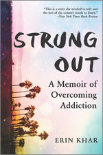 Book cover for Strung Out: A Memoir of Overcoming Addiction (First Time Trade)