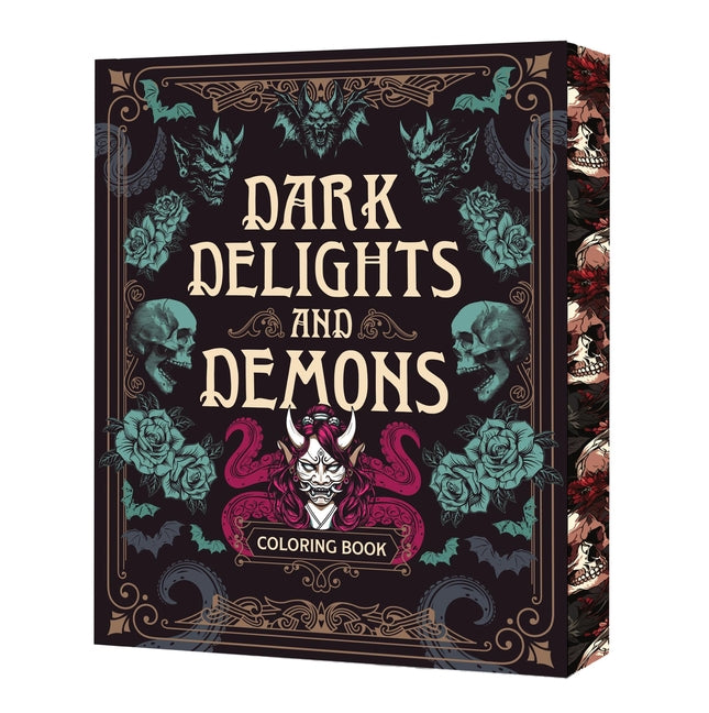Book cover for Dark Delights and Demons Coloring Book: Over 150 Macabre Masterpieces to Color with Stunning Sprayed Edges