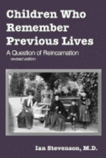 Book cover for Children Who Remember Previous Lives: A Question of Reincarnation, rev. ed. (Revised)