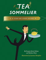 Book cover for Tea Sommelier: A Step-By-Step Guide