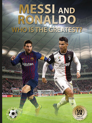 Book cover for Messi and Ronaldo: Who Is the Greatest? (World Soccer Legends)