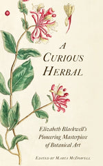 Book cover for Curious Herbal: Elizabeth Blackwell's Pioneering Masterpiece of Botanical Art