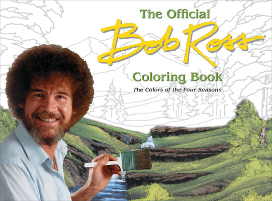 Book cover for The Official Bob Ross Coloring Book: The Colors of the Four Seasons