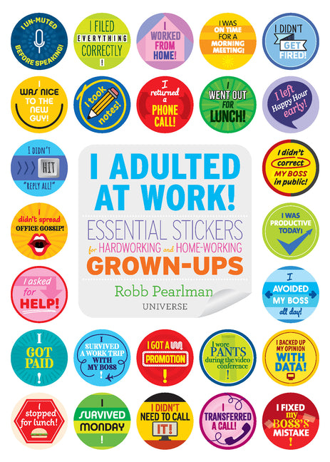 Book cover for I Adulted at Work!: Essential Stickers for Hardworking and Home-Working Grown-Ups