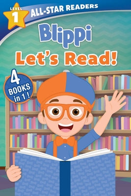 Book cover for Blippi: Let's Read!: 4 Books in 1!