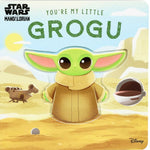 Book cover for Star Wars: You're My Little Grogu