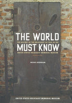 Book cover for World Must Know: The History of the Holocaust as Told in the United States Holocaust Memorial Museum (Revised)
